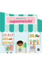 Bienvenue au supermarche