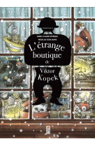 L'étrange boutique de viktor kopek