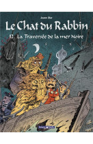 Le chat du rabbin - tome 12 - la traversée de la mer noire