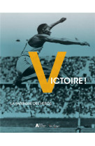 Victoire ! - la fabrique des heros