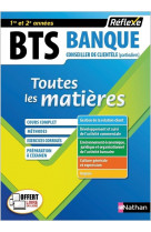 Reflexe bts tome 18 : bts banque : toutes les matieres : 1re et 2e annees (edition 2018)