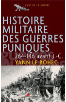 Histoire militaire des guerres puniques  -  264-146 avant j.-c.