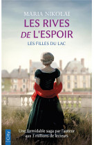 Saga les filles du lac - t01 - les rives de l-espoir - les filles du lac