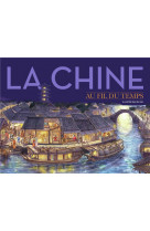 La chine au fil du temps