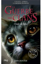 La guerre des clans - cycle ii la dernière prophétie - tome 2 clair de lune -poche-