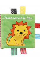 Les couleurs des tout petits - jaune comme le lion