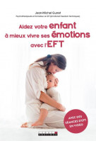 Aidez votre enfant a mieux vivre ses emotions avec l-eft - avec des seances d-eft en video