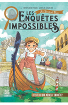 Les enquetes impossibles - tome 4 - les secrets de venise