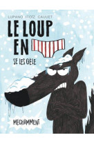 Le loup en slip - tome 2 - le loup en slip se les gèle méchamment