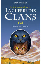 La guerre des clans - cycle iii le pouvoir des etoiles - tome 3 exil - vol03