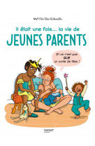 Il etait une fois... la vie de jeunes parents (et ce n-est pas que un conte de fees)