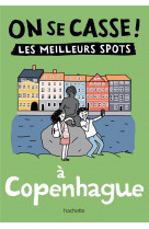 On se casse ! les meilleurs spots à copenhague