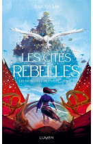 Les monstres de papier - tome 1 les cites rebelles