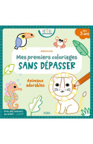 Mes premiers coloriages sans dépasser - animaux adorables