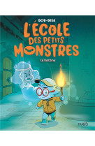 L'école des petits monstres - tome 3 - le fantôme