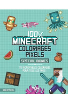 Coloriages pixel - 100 % minecraft - spécial biomes