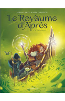 Le royaume d'après - tome 1 - le crépuscule