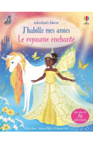 Le royaume enchanté - j'habille mes amies - dès 5 ans