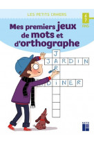 Mes premiers jeux de mots et d'orthographe - 6-7 ans