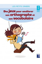 Des jeux pour ameliorer son orthographe et son vocabulaire - 8-9 ans