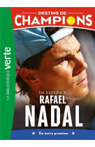 Destins de champions 11 - une biographie de rafael nadal