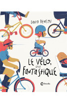 Le velo, c-est fantastique