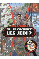 Star wars - où se cachent les jedi ? - cherche et trouve