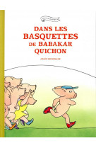 Dans les basquettes de babakar quichon