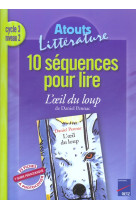 6 sequences pour lire  -  l'oeil du loup  -  cycle 3, niveau 2