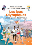 Le fil de l'histoire raconté par ariane & nino - les jeux olympiques