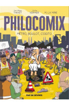 Philocomix - tome 3 - metro, boulot, cogito