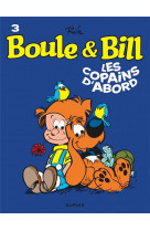 Boule et bill - tome 3 - les copains d'abord