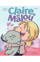 Claire et malou - tome 1 - joyeux prémensiversaire !