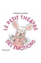 Le petit théâtre des émotions