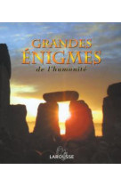 Grandes enigmes de l'humanite