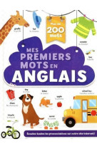 Mes premiers mots en anglais - imagier bilingue - 200 mots de la vie de tous les jours dès 3 ans