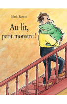 Au lit, petit monstre !