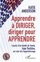 Apprendre à diriger, diriger pour apprendre