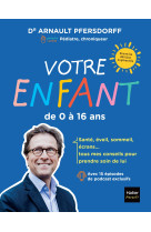 Votre enfant de 0 à 16 ans