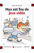 Max est fou de jeux video