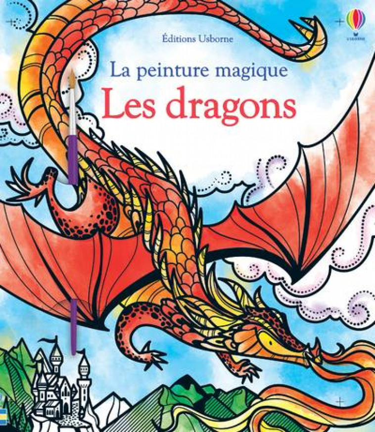 LES DRAGONS - LA PEINTURE MAGIQUE - WATT/GAROFANO - NC