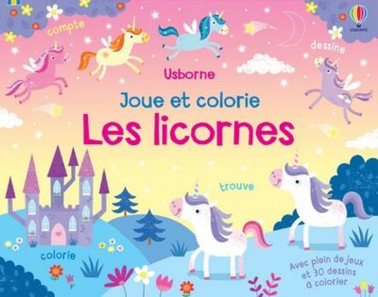 LES LICORNES - JOUE ET COLORIE - ROBSON/SHELDON - NC