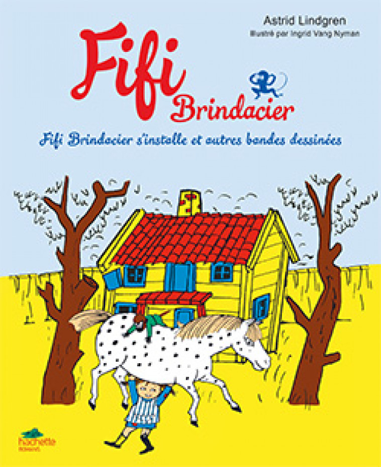 FIFI - BD 1 - FIFI S-INSTALLE ET AUTRES BANDES DESSINEES - LINDGREN ASTRID - Hachette romans