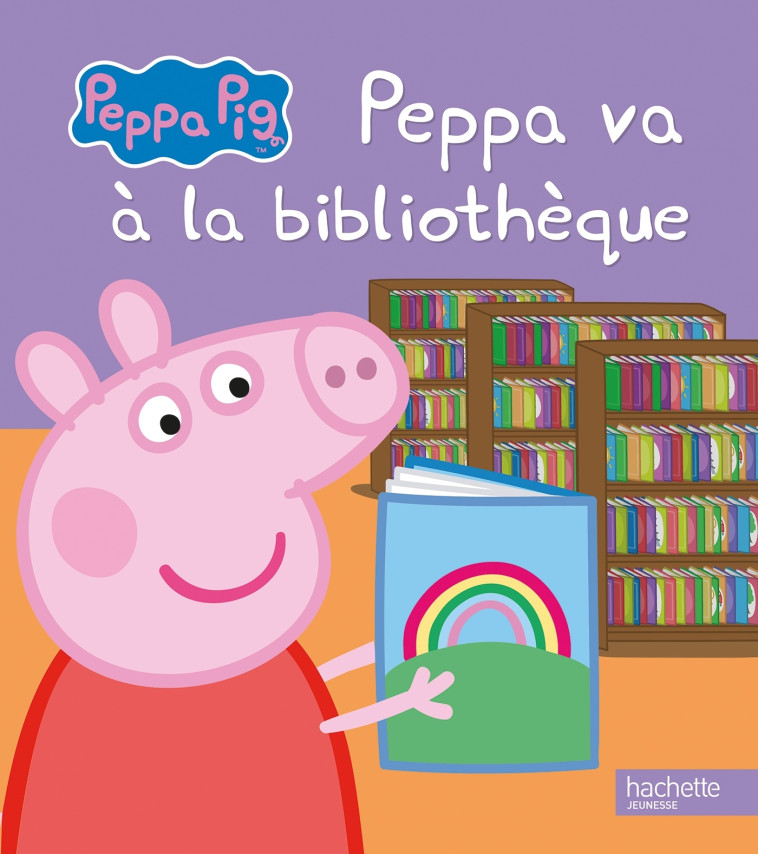 PEPPA PIG - PEPPA VA A LA BIBLIOTHEQUE - XXX - HACHETTE JEUN.