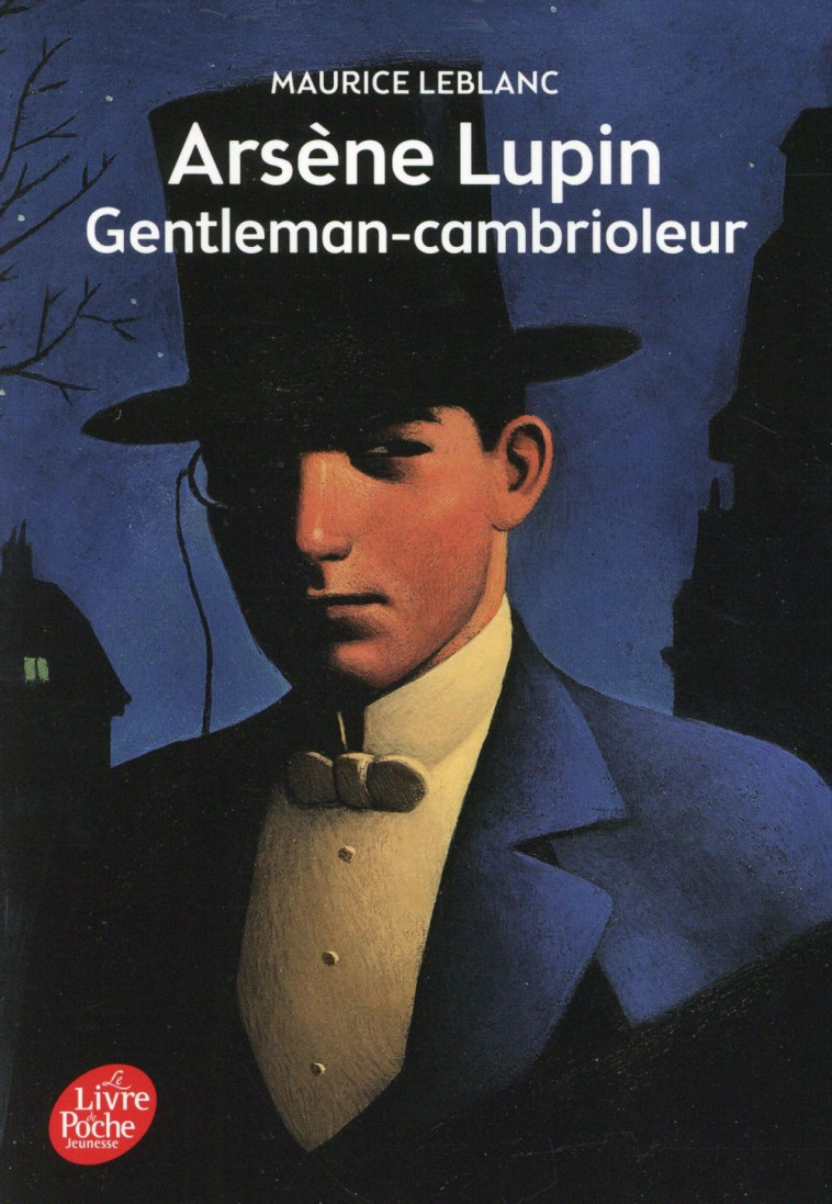 ARSENE LUPIN GENTLEMAN-CAMBRIOLEUR - TEXTE INTEGRAL - LEBLANC MAURICE - Le Livre de poche jeunesse