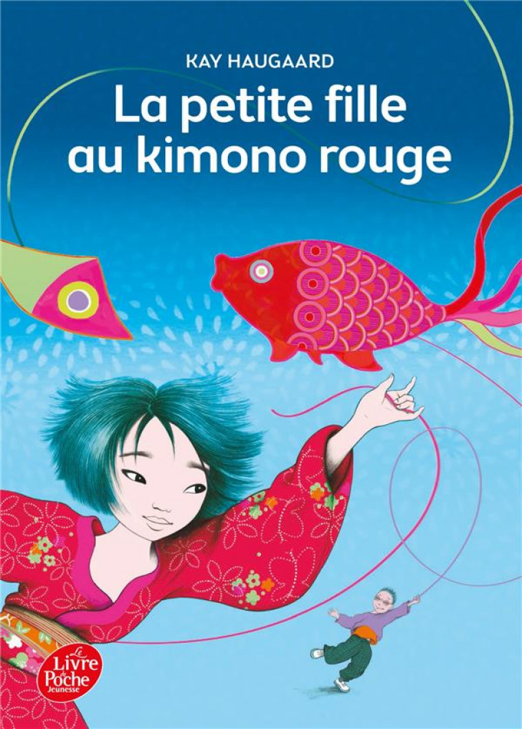 LA PETITE FILLE AU KIMONO ROUGE - HAUGAARD/GAMBINI - Le Livre de poche jeunesse