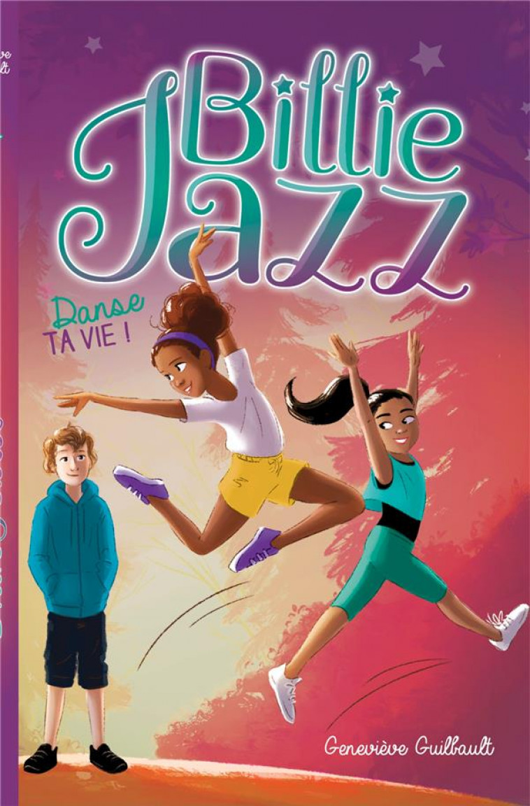 BILLIE JAZZ - T05 - BILLIE JAZZ - DANSE TA VIE - GUILBAULT GENEVIEVE - HACHETTE