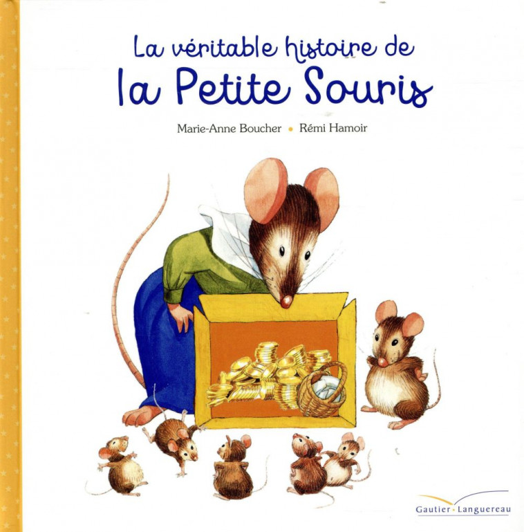 LA VERITABLE HISTOIRE DE LA PETITE SOURIS - BOUCHER MARIE-ANNE - HACHETTE