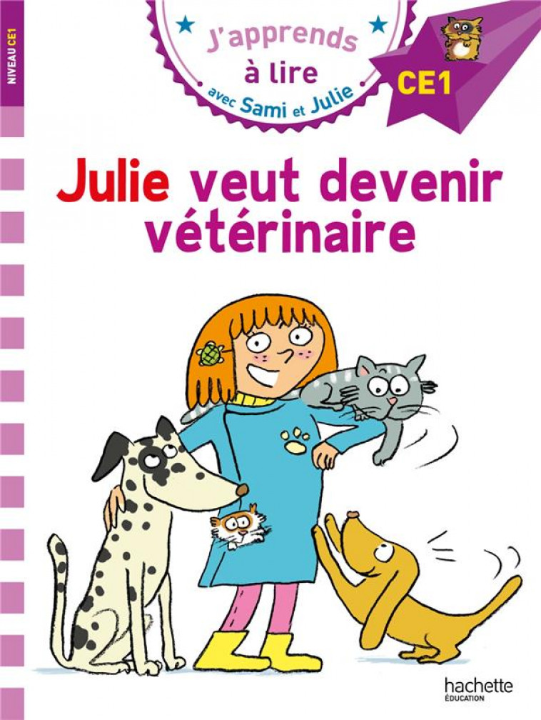 SAMI ET JULIE CE1 JULIE VEUT DEVENIR VETERINAIRE - MASSONAUD/BONTE - HACHETTE