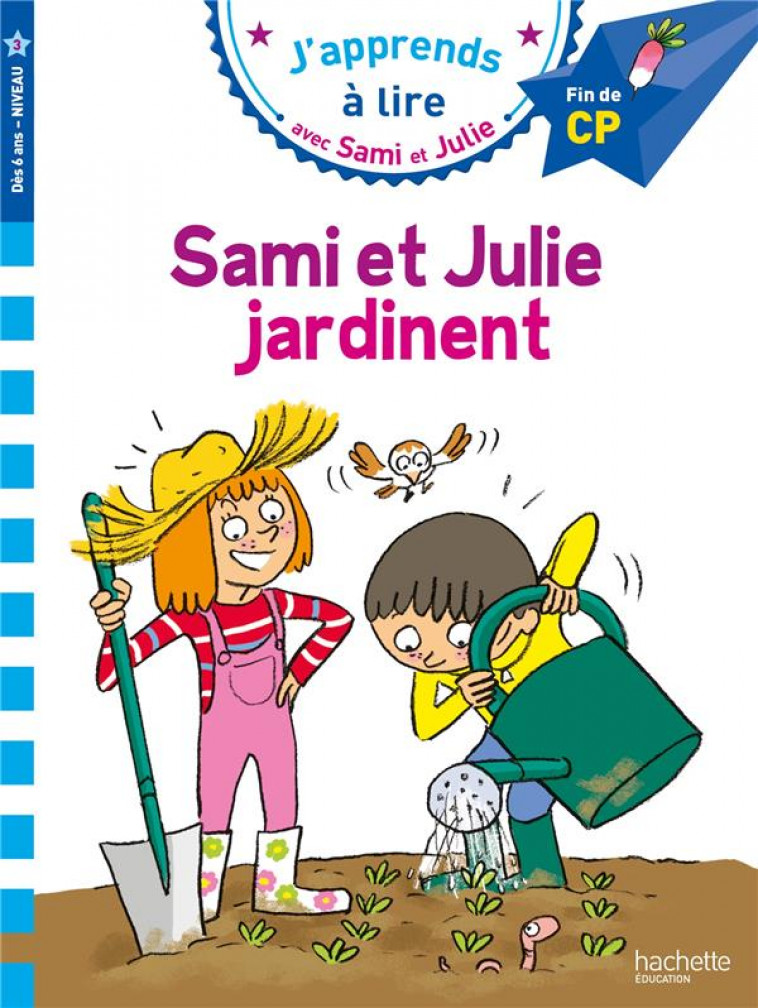 SAMI ET JULIE CP NIVEAU 3 : SAMI ET JULIE JARDINENT - MASSONAUD/BONTE - HACHETTE